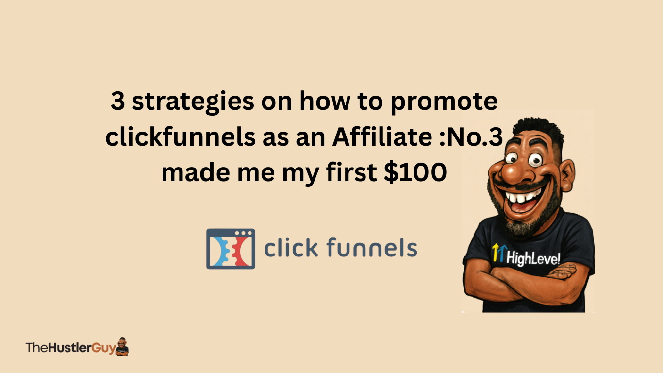 how to promote clickfunnels as an Affiliate